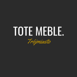 TOTE MEBLE